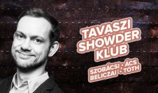 Showder Klub felvétel - Szobácsi Gergő, Ács Fruzsina, Beliczai Balázs, Tóth Edu