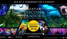 AVATAR - Discover Pandora - A kiállítás - Hétvége