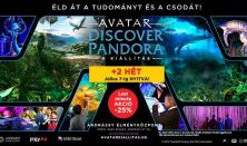AVATAR - Discover Pandora - A kiállítás - Hétvége