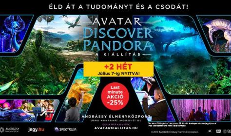 AVATAR - Discover Pandora - A kiállítás - belépés hétköznap 14-20 óráig