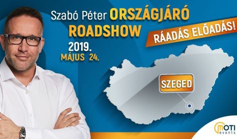 Szabó Péter Országjáró Roadshow 2019 - Ráadás előadás