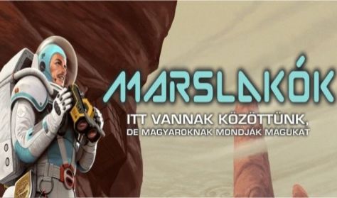 Marslakók – tudományos talkshow Vecsei H. Miklóssal Marslakók – tudományos talkshow Vecsei H. Miklóssal