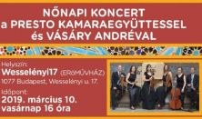 NŐNAPI KONCERT A PRESTO KAMARAEGYÜTTESSEL ÉS VÁSÁRY ANDRÉVAL