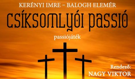 Csíksomlyói Passió - Premier Csíksomlyói Passió - Premier