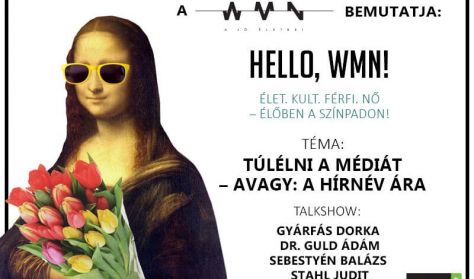 Hello, WMN! Élet. Kult. Férfi. Nő – Élőben a színpadon Hello, WMN! Élet. Kult. Férfi. Nő – Élőben a színpadon