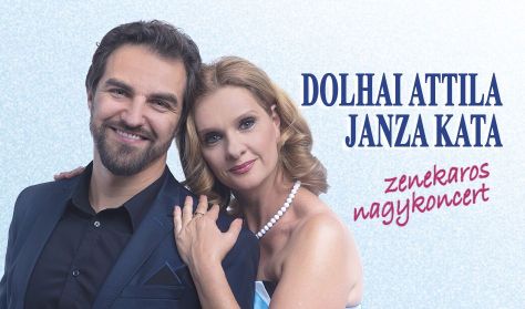 DOLHAI ATTILA - JANZA KATA / Zenekaros nagykoncert DOLHAI ATTILA - JANZA KATA / Zenekaros nagykoncert