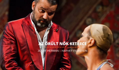 Az Őrült Nők Ketrece / Herman-Fierstein / Kultúrbrigád-Átrium Az Őrült Nők Ketrece / Herman-Fierstein / Kultúrbrigád-Átrium