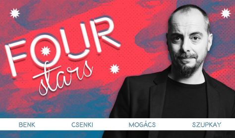 Four stars - Benk, Csenki, Mogács, Szupkay, vendég: Szabó Balázs Máté