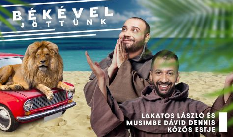 Békével jöttünk - Lakatos László és Musimbe Dávid Dennis közös előadása Békével jöttünk - Lakatos László és Musimbe Dávid Dennis közös előadása