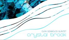 Oláh Szabolcs Quintet: Crystal Brook
