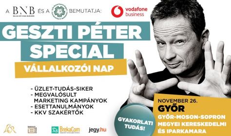 GESZTI PÉTER SPECIAL - VÁLLALKOZÓI NAP - Győr