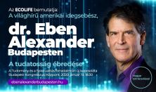 Dr. Eben Alexander: A tudat sorsfordító ereje - A testen túli tudatosság és életcélunk felismerése