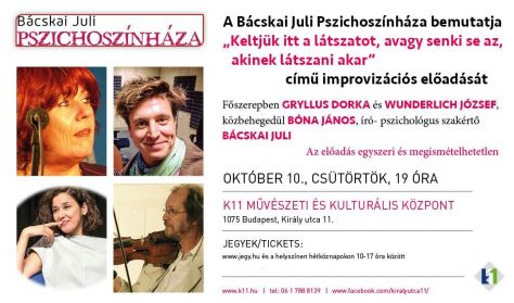 BÁCSKAI JULI PSZICHOSZÍNHÁZA / október BÁCSKAI JULI PSZICHOSZÍNHÁZA / október