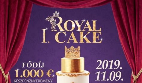 I. RoyalCake Országos,nemzetközi torta- és cukrászati artisztika verseny