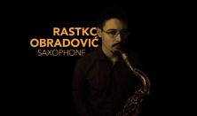 Szaxofonó: Rastko Obradovic Quartet (SRB), Dresch Trió