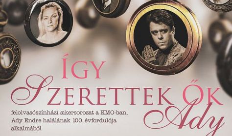 Így szerettek ők - Ady - nyugdíjas jegy, csoportos diák, pedagógus Így szerettek ők - Ady - nyugdíjas jegy, csoportos diák, pedagógus