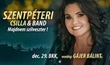 "Majdnem Szilveszter" - Szentpéteri Csilla & Band élménykoncertje