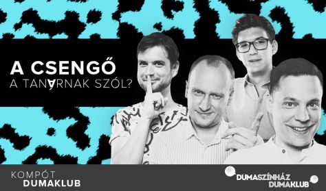 A csengő a tanárnak szól? - Fülöp Viktor, Hajdú Balázs, Litkai Gergely, Szabó Balázs Máté A csengő a tanárnak szól? - Fülöp Viktor, Hajdú Balázs, Litkai Gergely, Szabó Balázs Máté