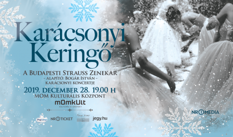 KARÁCSONYI KERINGŐ a Budapesti Strauss Zenekar karácsonyi koncertje