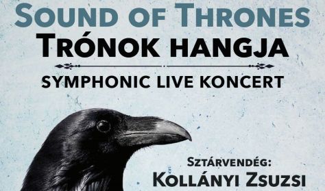 Trónok Hangja Symphonic Live koncert, Sztárvendég: Kollányi Zsuzsi Trónok Hangja Symphonic Live koncert, Sztárvendég: Kollányi Zsuzsi