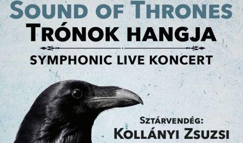 Trónok Hangja Symphonic Live koncert, Sztárvendég: Kollányi Zsuzsi