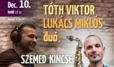 Tóth Viktor és Lukács Miklós Duó koncert