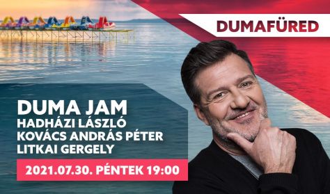 Duma Jam - Hadházi László, Kovács András Péter, Litkai Gergely Duma Jam - Hadházi László, Kovács András Péter, Litkai Gergely