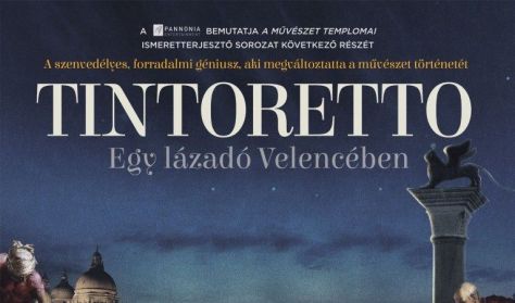 A művészet templomai – Tintoretto: Egy lázadó Velencében