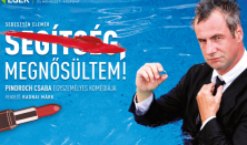 SEGÍTSÉG, MEGNŐSÜLTEM! Pindroch Csaba egyszemélyes komédiája