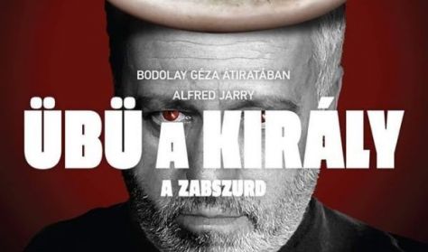 Alfred Jarry: Übü a király, a zabszurd Alfred Jarry: Übü a király, a zabszurd