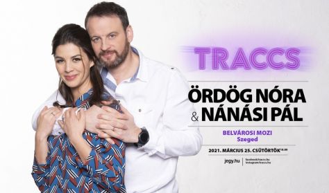 Traccs! Ördög Nóra & Nánási Pál Traccs! Ördög Nóra & Nánási Pál