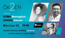 ŐK2EN - Talk-show Istenes Lászlóval - Vendég: Soma Mamagésa és Gianni Annoni