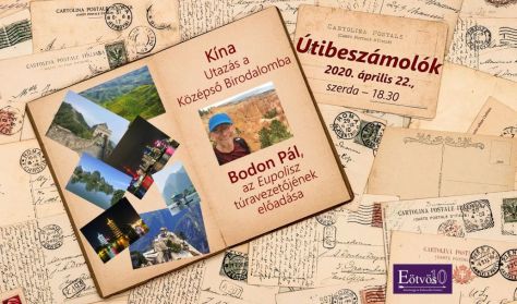 Útibeszámolók - Kína – Utazás a Középső Birodalomba - Előadó: Bodon Pál Útibeszámolók - Kína – Utazás a Középső Birodalomba - Előadó: Bodon Pál