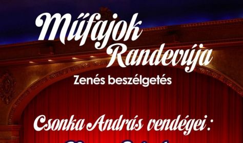 Műfajok Randevúja - Zenés beszélgetés / Csonka András vendégei: Nagy Sándor és Szente Vajk