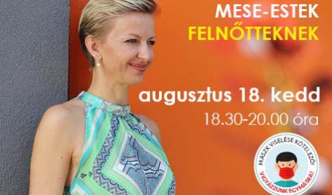 Mese estek felnőtteknek //augusztus Mese estek felnőtteknek //augusztus