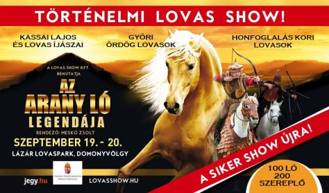 Az Arany ló legendája - Történelmi lovas show