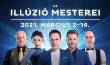 AZ ILLÚZIÓ MESTEREI - 2021