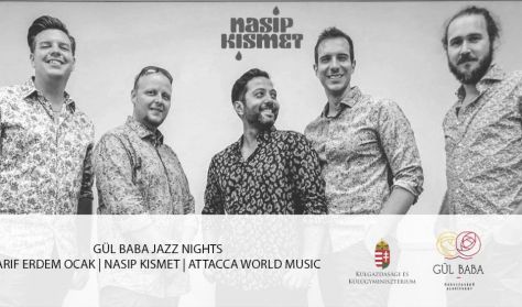 Gül Baba Jazz Nights / Arif Erdem Ocak / Nasip Kismet / Attacca World Music