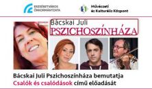 Bácskai Juli Pszichoszínháza //október 10.