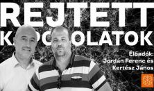Rejtett kapcsolatok: Jordán Ferenc és Kertész János előadása