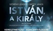 István, a király koncert