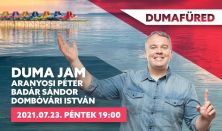 Duma Jam - Aranyosi Péter, Badár Sándor, Dombóvári István