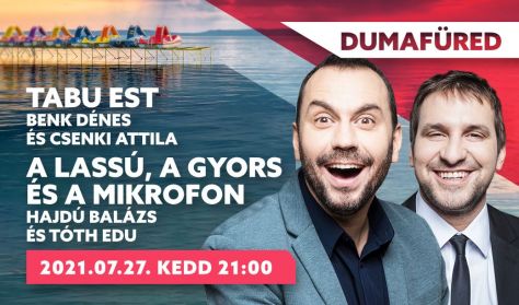 Tabu est - Benk Dénes és Csenki Attila // A lassú, a gyors és a mikrofon - Hajdú Balázs és Tóth Edu Tabu est - Benk Dénes és Csenki Attila // A lassú, a gyors és a mikrofon - Hajdú Balázs és Tóth Edu