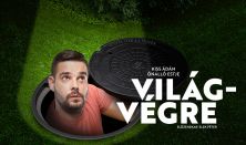 Világvégre - Kiss Ádám önálló estje, műsorvezető: Elek Péter
