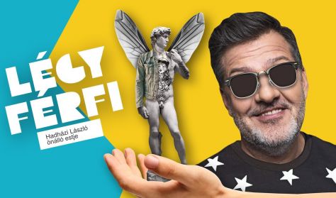 Légy férfi! - Hadházi László önálló estje, műsorvezető:Musimbe Dávid Dennis Légy férfi! - Hadházi László önálló estje, műsorvezető:Musimbe Dávid Dennis