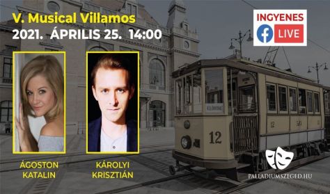 Musical Villamos - Élő online musical műsor Szegedről 14:00-15:00 h Musical Villamos - Élő online musical műsor Szegedről 14:00-15:00 h