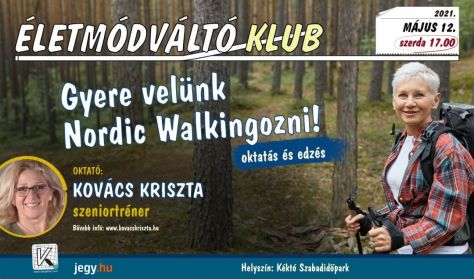 Gyere velünk Nordic Walkingozni!