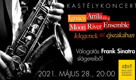 Ignácz Attila és a Moon River Ensemble- Idegenek az éjszakában - Válogatás Frank Sinatra slágereiből