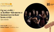 Ég az erdő - a Kollár-Klemencz Kamarazenekar koncertje