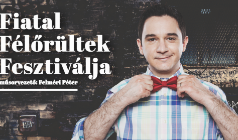 Fiatal Félőrültek SZUPERGÁLA, műsorvezető: Felméri Péter Fiatal Félőrültek SZUPERGÁLA, műsorvezető: Felméri Péter